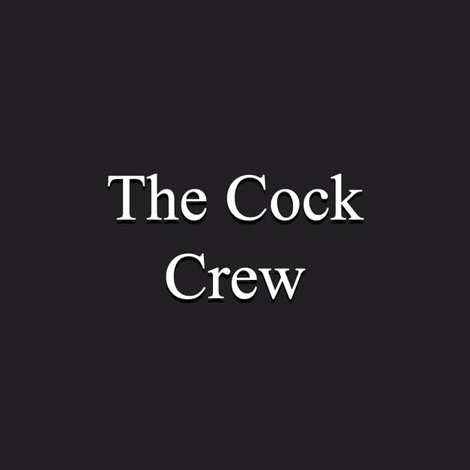 The Cock Crew