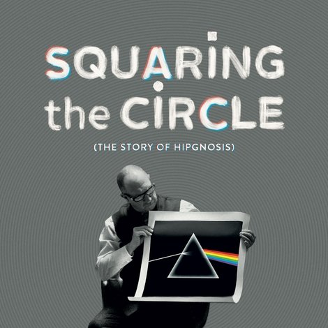 Squaring the Circle (The Story of Hipgnosis)