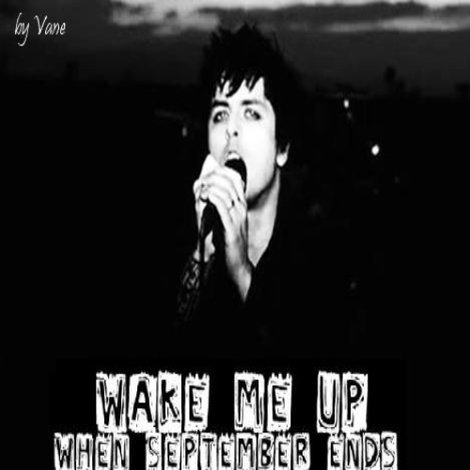 Wake Me Up When September Ends