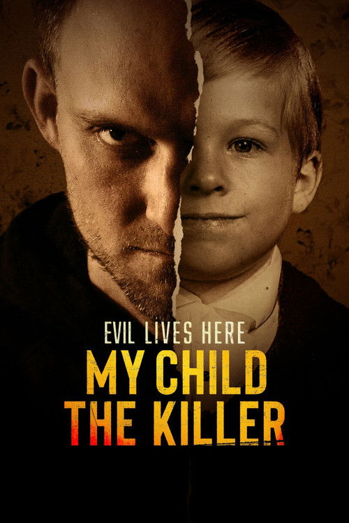 Evil Lives Here: My Child the Killer电影海报