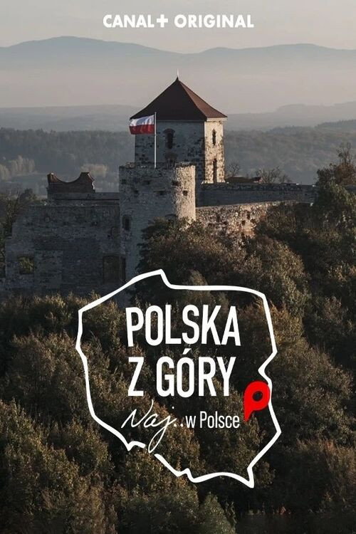 Polska z g&oacute;ry. Naj.. w Polsce电影海报