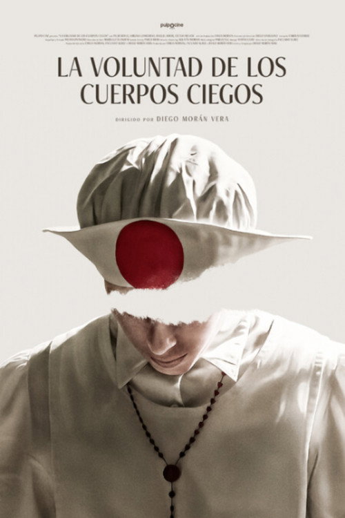 La Voluntad de Los Cuerpos Ciegos's poster