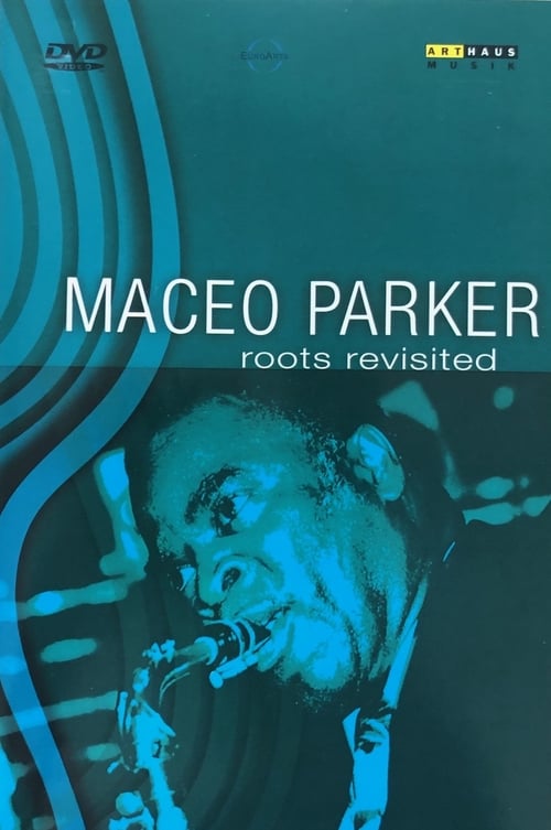 Maceo Parker - Roots Revisited Poster