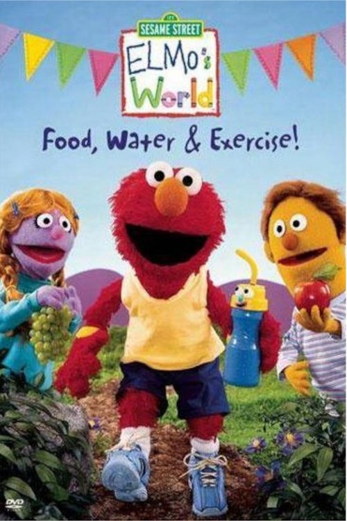 Sesame Street: Elmo's World: Food, Water & Exercise! Poster
