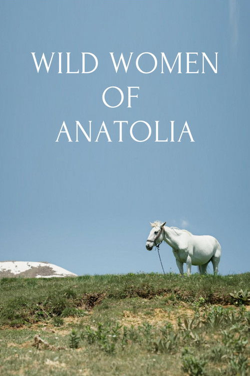 Wild Women of Anatolia