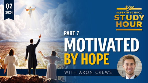 Lesson: 7 - Motivated by Hope