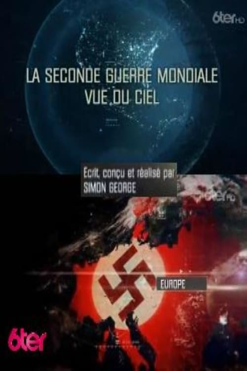 La seconde guerre mondiale vue du ciel 2014