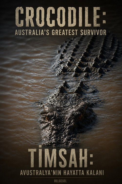 Crocodile: Australia's Greatest Survivor's poster