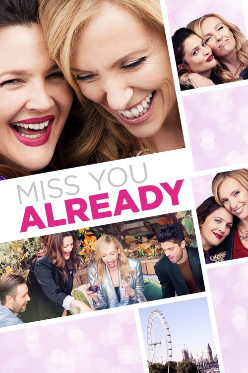 Miss You Already (2015) فيلم كامل على الانترنت