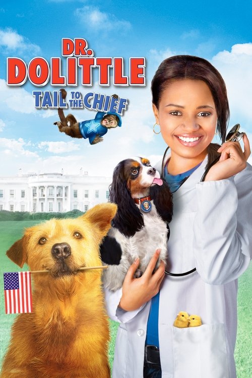Dr. Dolittle: Tail to the Chief (2008) Full Movie