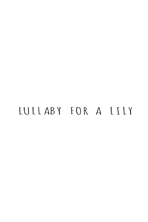 Lullaby for a Lily Poster