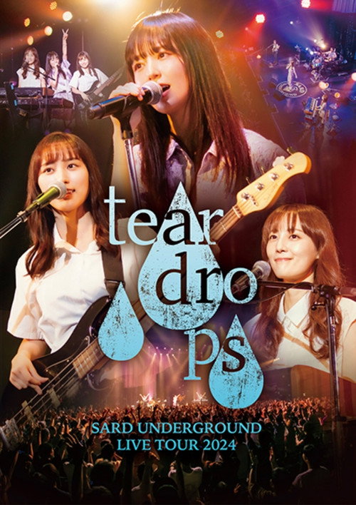 SARD UNDERGROUND LIVE TOUR 2024 [tear drops]电影海报