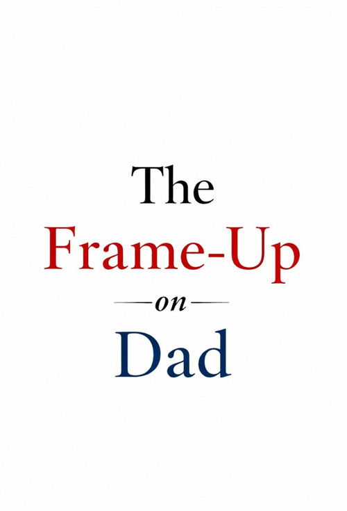 The Frame-Up on Dad Poster