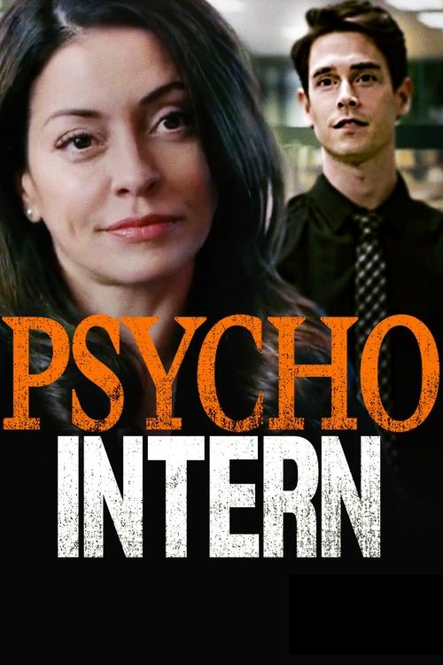 Watch Psycho Intern (2021) Full Movie Online Free