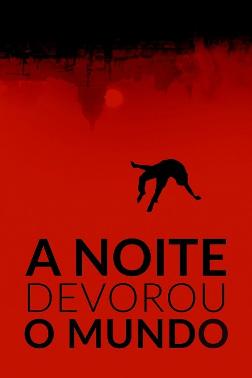 Assistir ! A Noite Devorou o Mundo 2018 Filme Completo Dublado Online Gratis