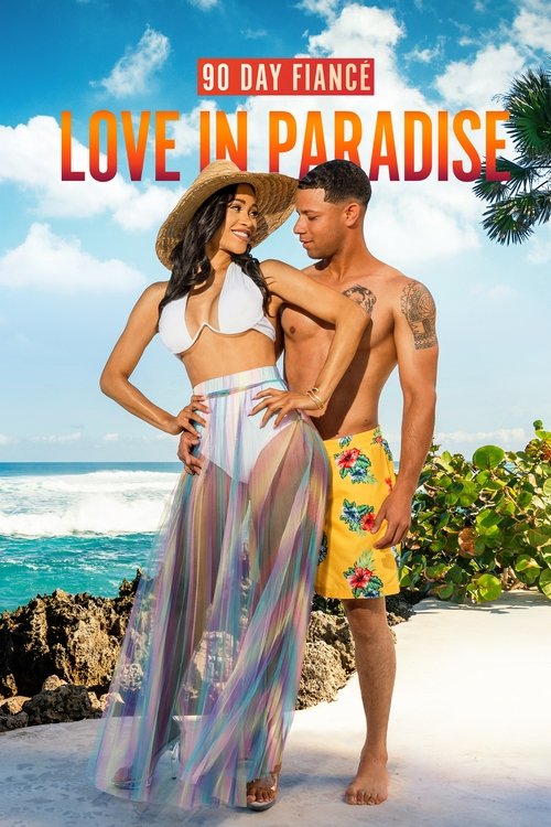 Poster of 90 Day Fiancé: Love in Paradise