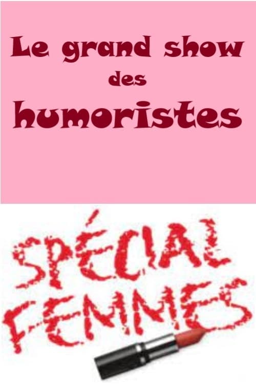 Le+grand+show+des+humoristes+-+Sp%C3%A9cial+femmes