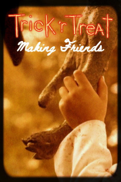 Trick 'r Treat: Making Friends