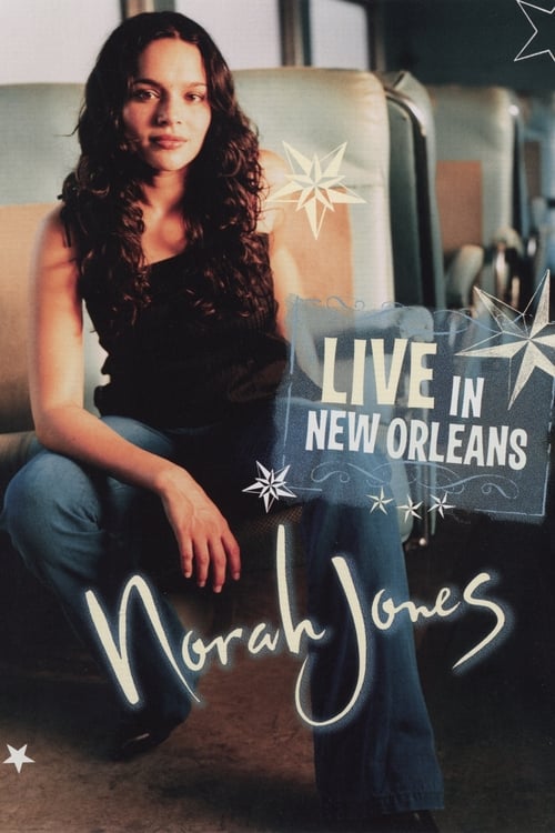 Norah Jones - Live in New Orleans (2003) PelículA CompletA 1080p en LATINO espanol Latino
