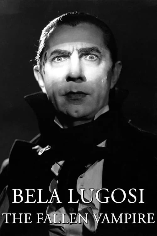 Bela+Lugosi%3A+The+Fallen+Vampire