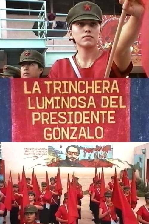 La trinchera luminosa del presidente Gonzalo (2007) Guarda il film in streaming online