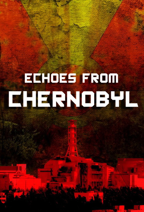 Echoes from Chernobyl电影海报