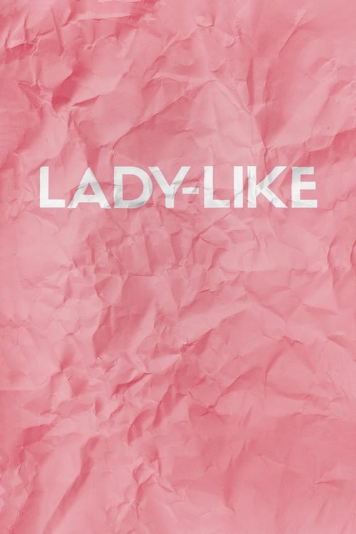 Assistir Lady-Like (2017) filme completo dublado online em Portuguese