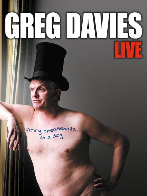 Greg Davies Live: Firing Cheeseballs at a Dog