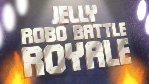 Jelly Robo Battle Royale