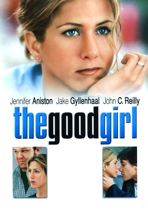 The Good Girl (2002) Watch Full Movie Streaming Online