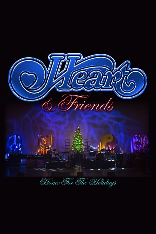 Heart and Friends: Home For The Holidays