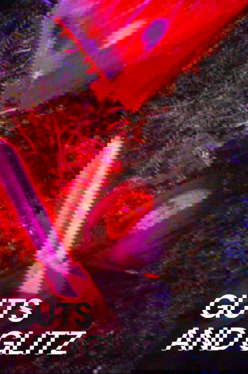 Guts and Glitz