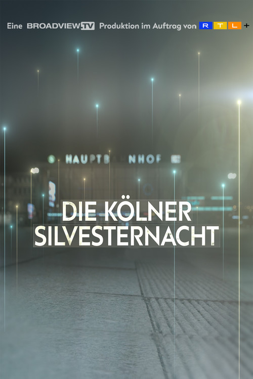 Die Kölner Silvesternacht - Die Nacht der Ohnmacht Poster