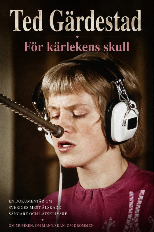 Ted G&auml;rdestad - F&ouml;r k&auml;rlekens skull
