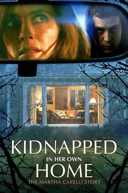 Kidnapped in Her Own Home: The Martha Carelli Story Poster