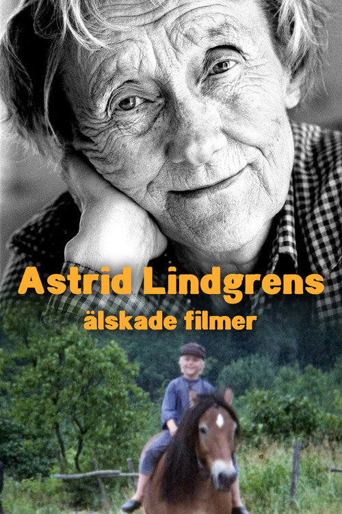 Astrid Lindgrens &auml;lskade filmer电影海报