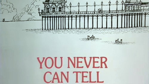 You Never Can Tell