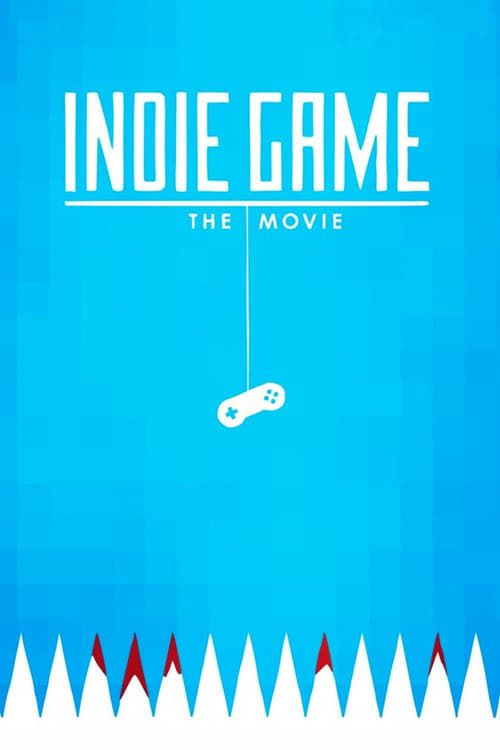 Indie+Game%3A+The+Movie