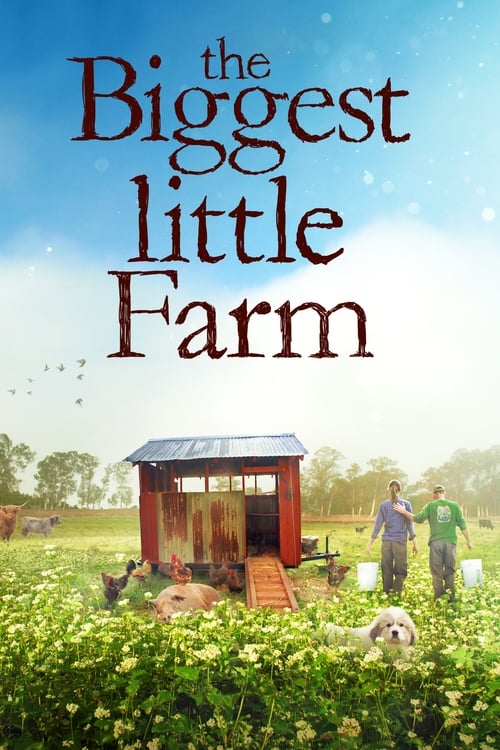 Assista The Biggest Little Farm (2019) Filme completo online em qualidade HD grátis