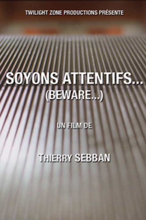 Soyons attentifs... Poster