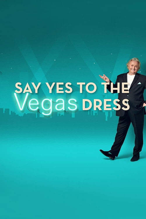 Say Yes to the Dress Vegas电影海报