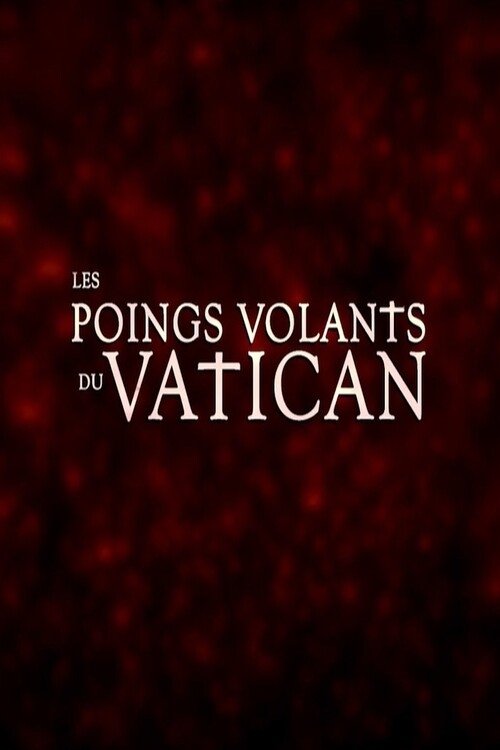 Les Poings Volants du Vatican