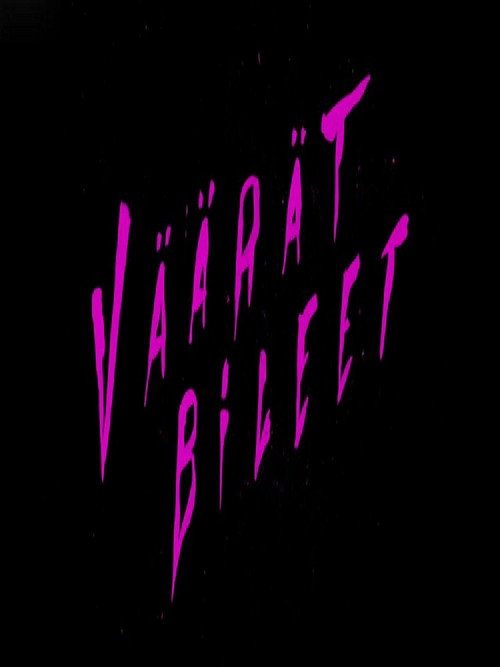 Vihre&auml;t Valot - V&auml;&auml;r&auml;t bileet电影海报