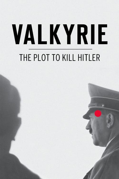 Valkyrie%3A+The+Plot+to+Kill+Hitler