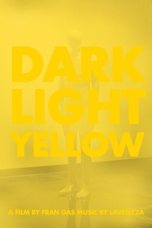 Dark, Light, Yellow电影海报