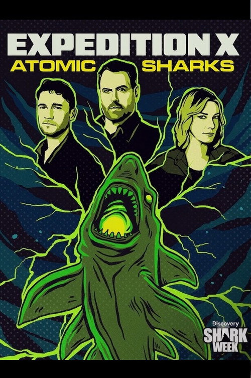 Expedition X: Atomic Sharks's poster
