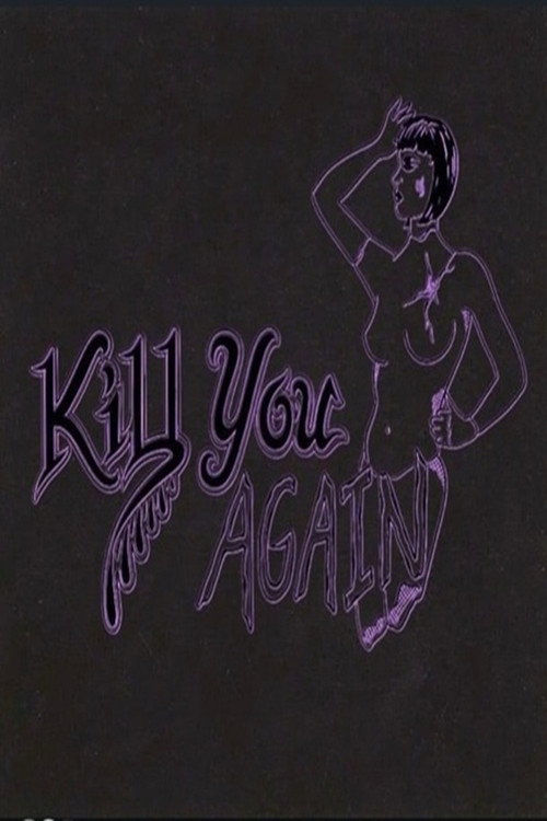 Kill You Again Poster