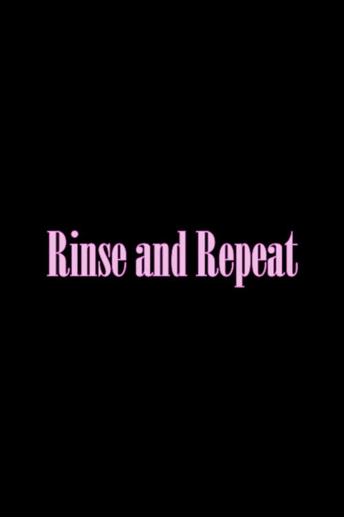 Rinse and Repeat电影海报