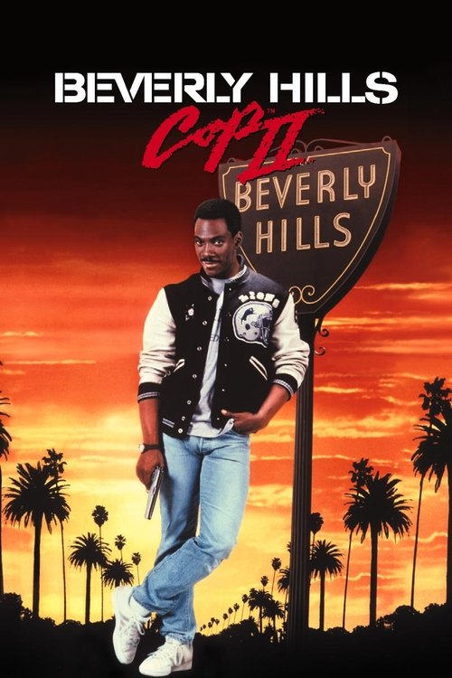 Beverly Hills Cop II - Un piedipiatti a Beverly Hills II (1987) Guarda lo streaming di film completo online