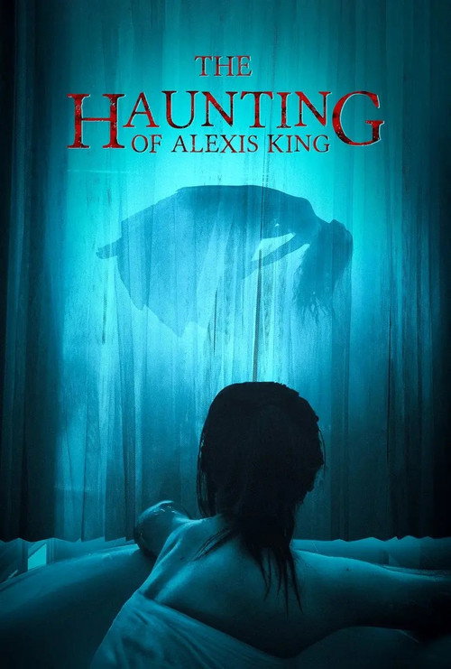 The Haunting of Alexis King Poster